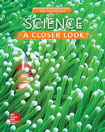 Book Science, A Closer Look, Grade 3, Science, Engineering, and Technology: Consumable Student Edition (Unit 5) (ELEMENTARY SCIENCE CLOSER LOOK) free