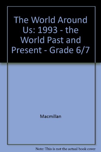 Book The World Around Us: 1993 - the World Past and Present - Grade 6/7 free