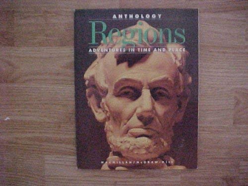 Book Anthology Regions Grade 4 Macmillan McGraw-Hill (Adventures In Time and Place) free