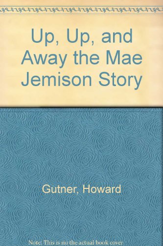Book Up, Up, and Away the Mae Jemison Story free