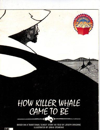 Book How Killer Whale Came to Be (Adventure Books) free