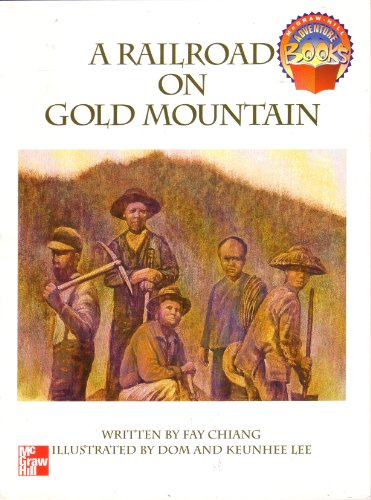 Book A Railroad on Gold Mountain [McGraw-Hill Adventure Books Grade 5] free