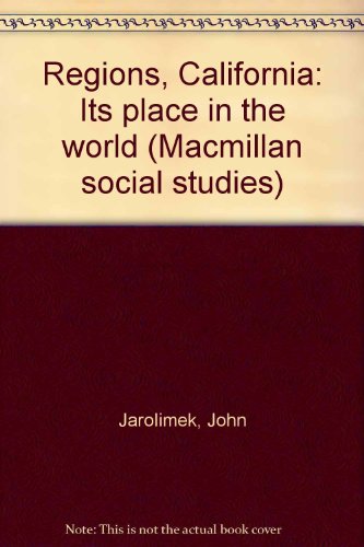 Book Regions, California: Its Place In The World (macmillan Social Studies) free