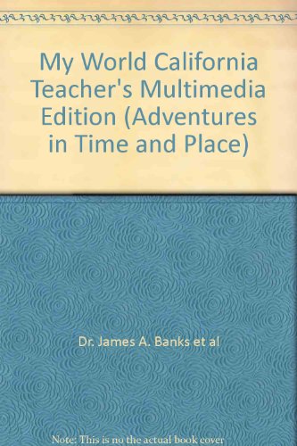 Book My World California Teacher's Multimedia Edition (adventures In Time And Place) free