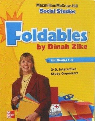 Book Dinah Zike's Foldables for Grades 1-6 3-D Interactive Graphic Organizers (Macmillan/McGraw-Hill Social Studies) free
