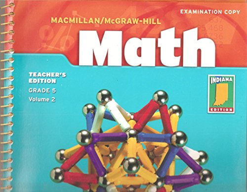 Book Macmillan/mcgraw-hill Math Teacher's Edition Grade 5 Volume 2 (indiana Edition) free