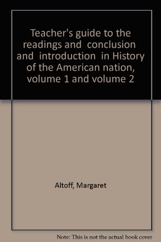 Book Teacher's Guide To The Readings And Conclusion And Introduction In History Of The American Nation, Volume 1 And Volume 2 free