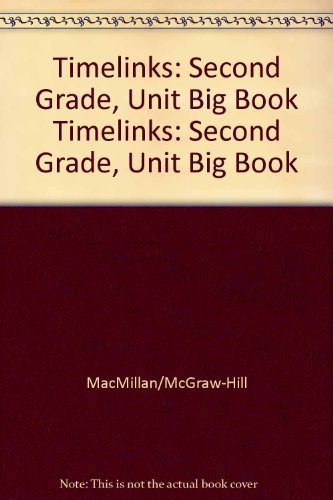 Book Timelinks: Second Grade, Unit Big Book (older Elementary Social Studies) free