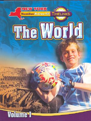 Book NY, Timelinks, Grade 6, The World, Volume 1, Student Edition (New York Timelinks) free