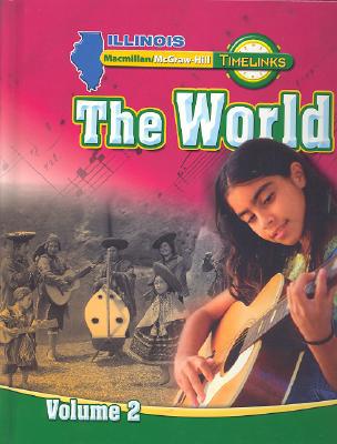 Book IL TimeLinks, Grade 6, The World, Volume 2 Student Edition (Illinois Timelinks) free