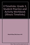 Book IL TimeLinks: Grade 3, Student Practice and Activity Workbook (Illinois Timelinks) free