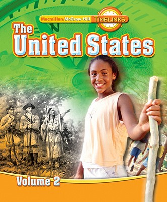 Book TimeLinks: The United States, Volume 2 Student Edition (Macmillan/Mcgraw-Hill Timelinks Unit 5) free