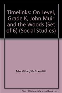 Book TimeLinks:  On Level, Grade K, John Muir and the Woods (Set of 6) (Social Studies) free