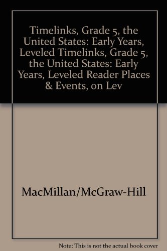 Book Timelinks, Grade 5, Leveled Reader, On Level, Leveled Places & Events (older Elementary Social Studies) free