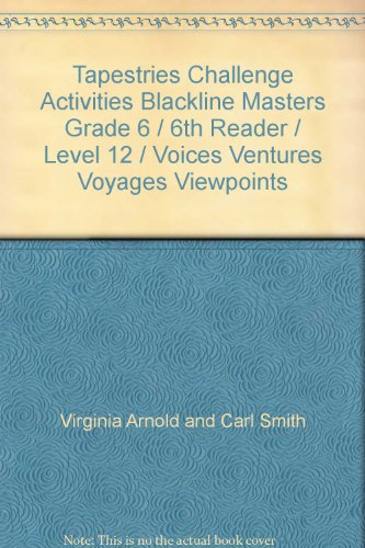 Book Tapestries Challenge Activities Blackline Masters Grade 6 / 6th Reader / Level 12 / Voices Ventures Voyages Viewpoints free