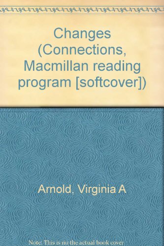 Book Changes (connections, Macmillan Reading Program [softcover]) free