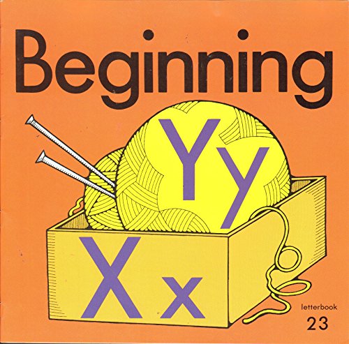 Book Beginning: X x, Y y (Beginning to Read, Write and Listen, Letter book 23) free