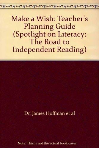 Book Make A Wish: Teacher's Planning Guide (spotlight On Literacy: The Road To Independent Reading) free