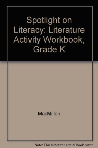 Book Spotlight On Literacy: Literature Activity Workbook, Grade K free