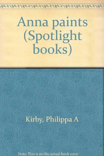 Book Anna paints (Spotlight books) free