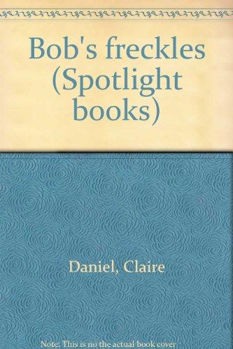 Book Bob's freckles (Spotlight books) free