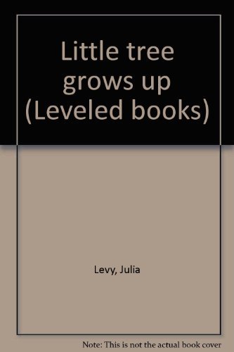 Book Little Tree Grows Up (Leveled Books) free