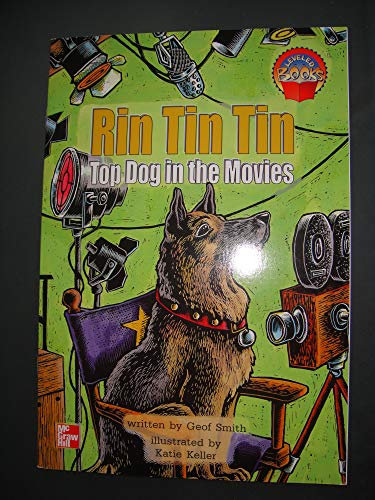 Book Rin Tin Tin: Top Dog in the Movies (McGraw-Hill Reading Leveled Books (Blue Level)) free