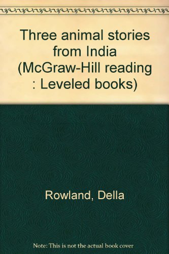 Book Three animal stories from India (McGraw-Hill reading : Leveled books) free
