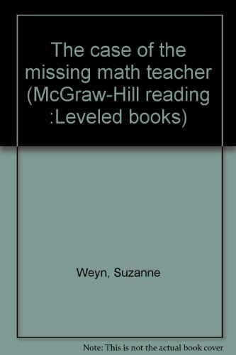 Book The case of the missing math teacher (McGraw-Hill reading :Leveled books) free