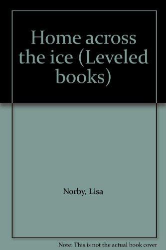 Book Home across the ice (Leveled books) free