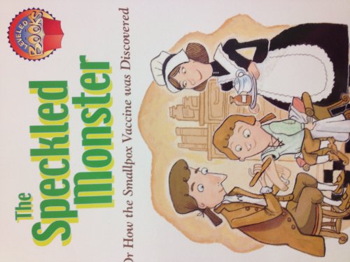 Book The speckled monster: Or how the smallpox vaccine was discovered (Leveled books) free