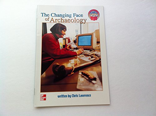 Book The Changing Face Of Archaeology (mcgraw-hill Reading : Leveled Books) free