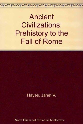Book Ancient Civilizations: Prehistory to the Fall of Rome free