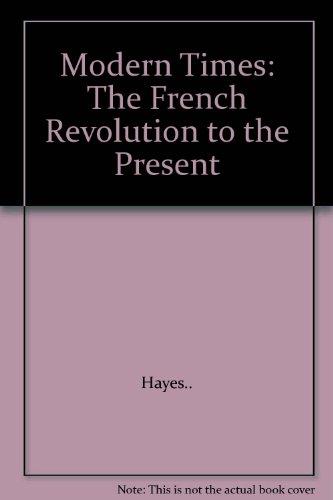 Book Modern Times: The French Revolution to the Present (Mainstreams of Civilization) free