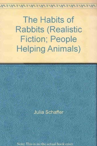 Book The Habits of Rabbits (Realistic Fiction; People Helping Animals) free
