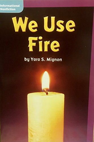 Book We Use Fire - Grade 2 Macmillan McGraw-Hill Leveled Reader - Guided Reading Level J, Benchmark 17, Lexile 500 free