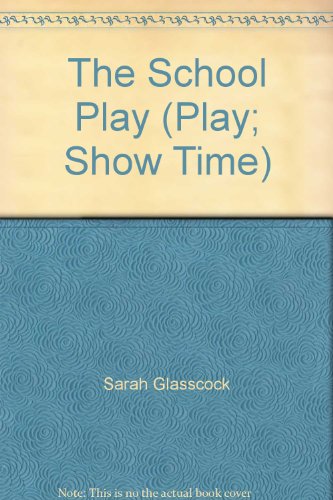 Book The School Play (play; Show Time) free