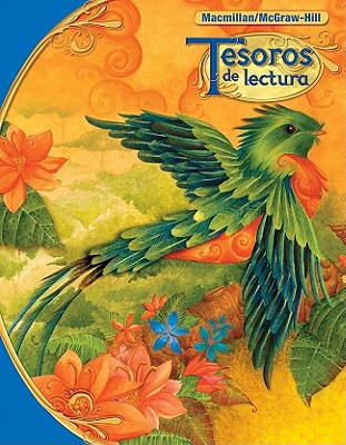 Book Tesoros de lectura, A Spanish Reading/Language Arts Program, Grade 6, Student Edition (ELEMENTARY READING TREASURES) (Spanish Edition) free