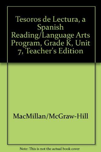 Book Tesoros De Lectura, A Spanish Reading/language Arts Program, Grade K, Unit 7, Teacher's Edition (elementary Reading Treasures) (spanish Edition) free
