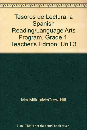 Book Tesoros De Lectura, A Spanish Reading/language Arts Program, Grade 1, Teacher's Edition, Unit 3 (elementary Reading Treasures) (spanish Edition) free