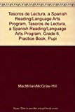Book Tesoros De Lectura, A Spanish Reading/language Arts Program, Grade 6, Practice Book, Pupil Edition free