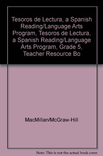 Book Tesoros de lectura, A Spanish Reading/Language Arts Program, Grade 5, Teacher Resource Book free