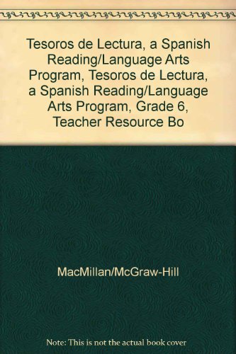 Book Tesoros De Lectura, A Spanish Reading/language Arts Program, Grade 6, Teacher Resource Book (elementary Reading Treasures) (spanish Edition) free