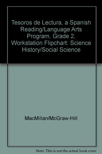 Book Tesoros De Lectura, A Spanish Reading/language Arts Program, Grade 2, Workstation Flipchart: Science History/social Science (elementary Reading Treasures) free