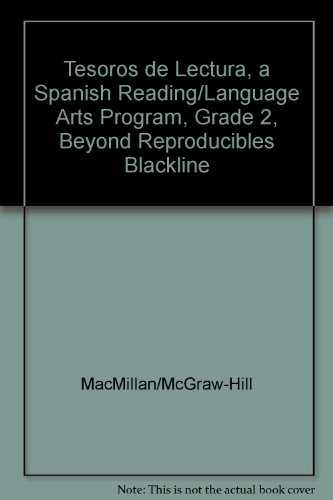 Book Tesoros De Lectura, A Spanish Reading/language Arts Program, Grade 2, Beyond Reproducibles Blackline (elementary Reading Treasures) free