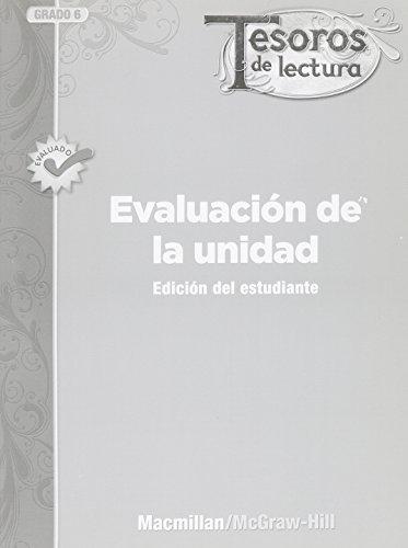 Book Tesoros De Lectura, A Spanish Reading/language Arts Program, Grade 6, Unit Assessment Student Book (elementary Reading Treasures) free