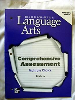 Book McGraw-Hill Language Arts: Comprehensive Assessment: Multiple Choice: Grade 4: Teacher's Manual free