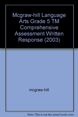 Book Mcgraw-hill Language Arts Grade 5 TM Comprehensive Assessment Written Response (2003) free
