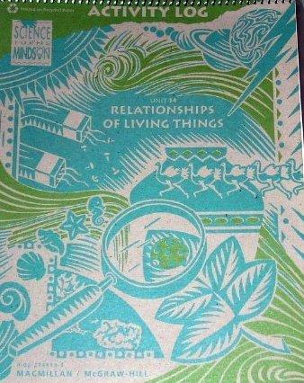 Book Relationships Of Living Things, Unit 14, Activity Log (grade 3) (science Turns Minds On, Macmillan Science) free