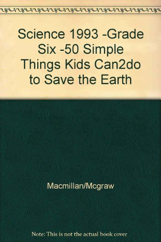 Book Science 1993 -Grade Six -50 Simple Things Kids Can2do to Save the Earth free